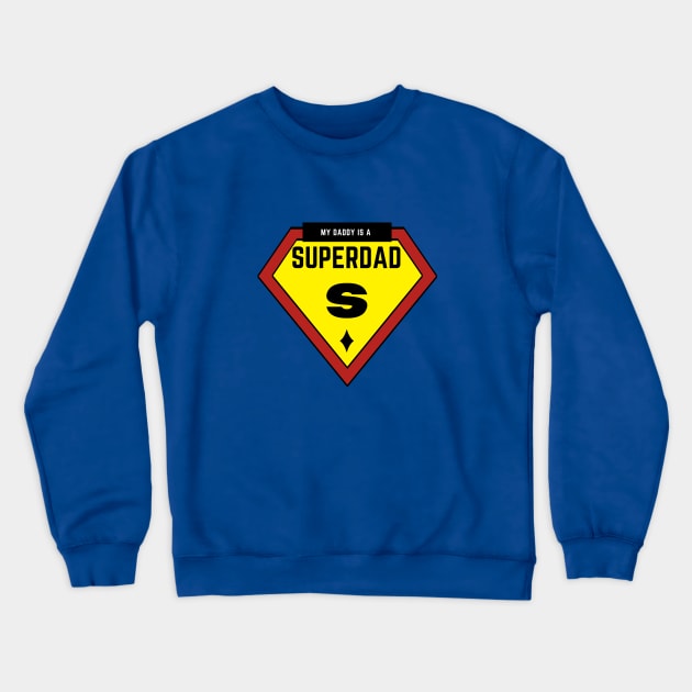 SUPERDAD Crewneck Sweatshirt by Katebi Designs